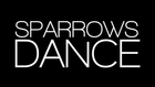 'Sparrows Dance' Trailer