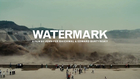 WATERMARK - Trailer