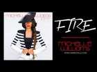 Fire - Michelle Williams [Audio]