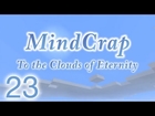 MindCrap - Episode 23 - Fleeing the Nether!
