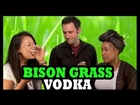 Why Would You Drink.... Bison Grass Vodka!? - Food Feeder