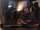Kick The Bucket Blues Band - Hound Dog