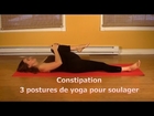 Constipation : 3 postures de yoga avec MARYSE LEHOUX