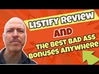 Listify Review and the 😎 baddest badass bonuses online👊